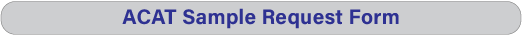 Link to ACAT Sample Request Form
