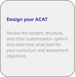 How to design your ACAT by reviewing the options and getting the best fit